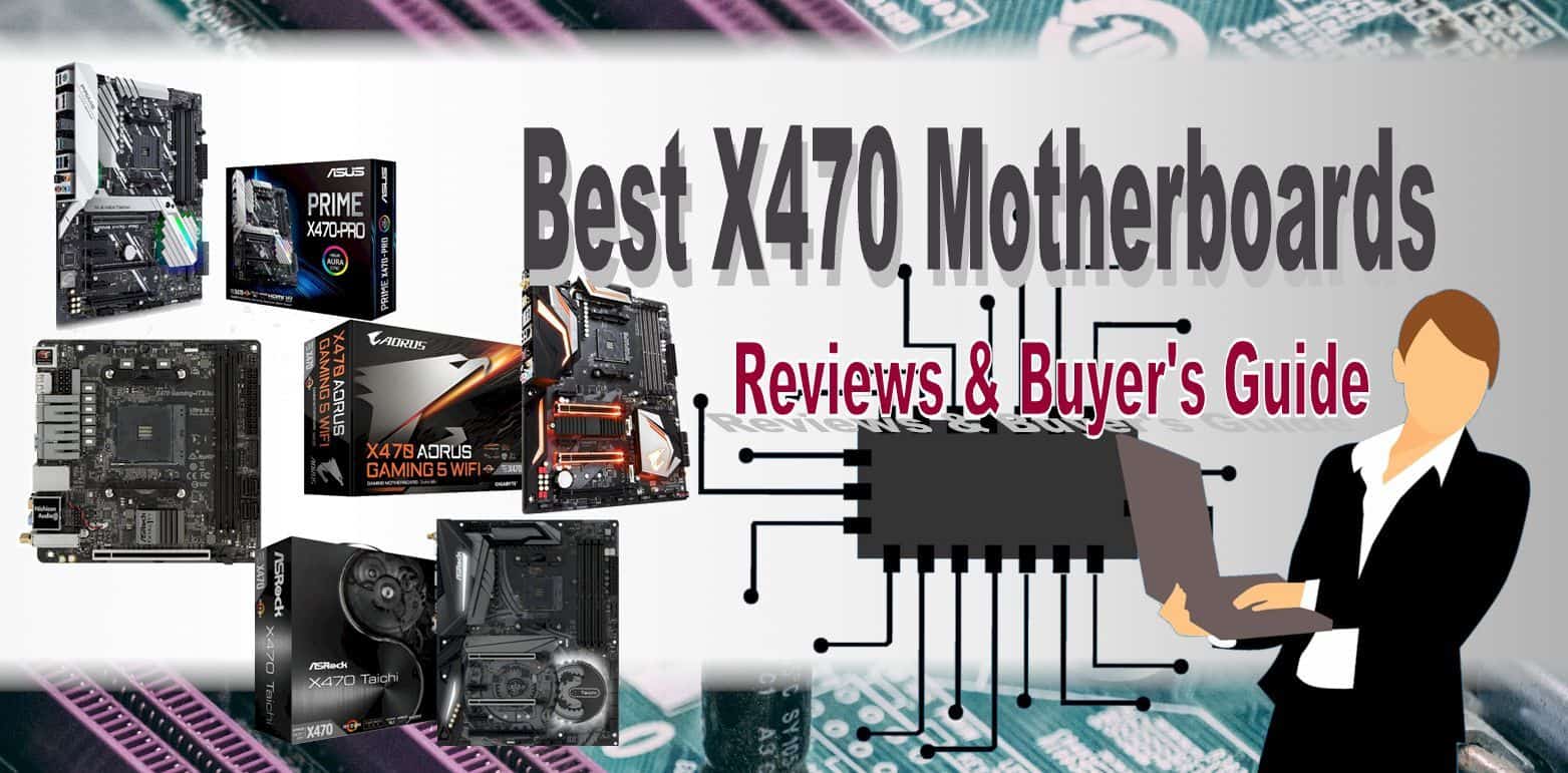Best x470 Motherboards
